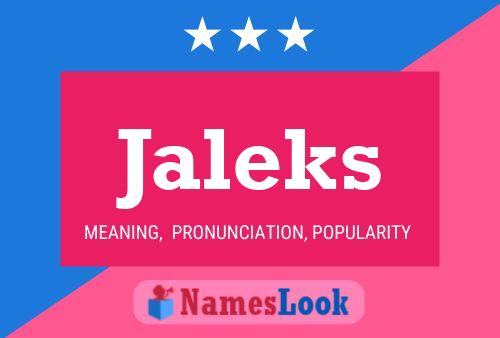 Jaleks Namensposter