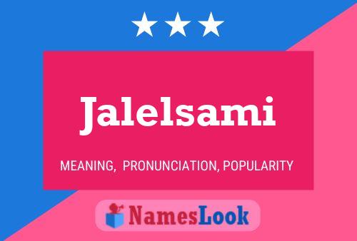 Jalelsami Namensposter