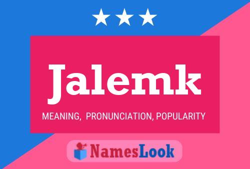 Jalemk Namensposter