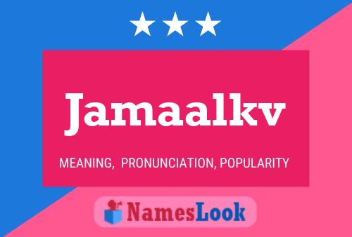 Jamaalkv Namensposter