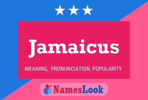 Jamaicus Namensposter