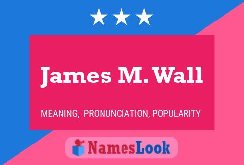 James M. Wall Namensposter