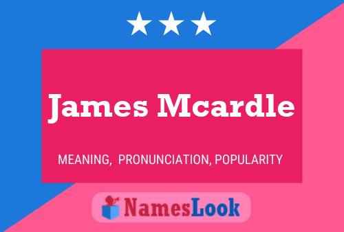 James Mcardle Namensposter