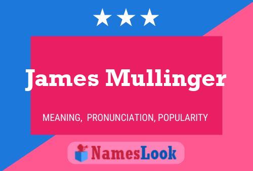 James Mullinger Namensposter