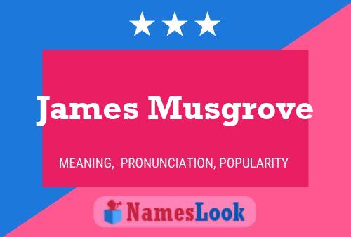 James Musgrove Namensposter