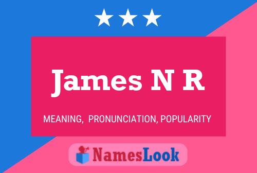 James N R Namensposter