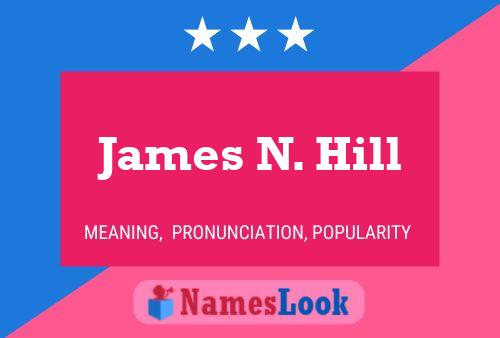 James N. Hill Namensposter