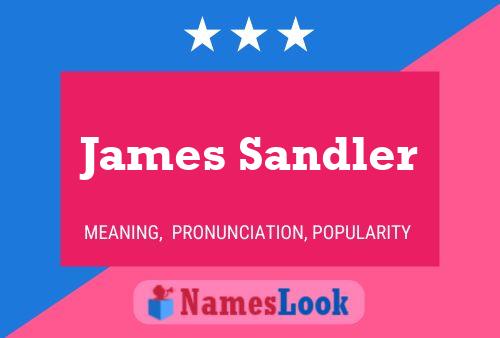 James Sandler Namensposter