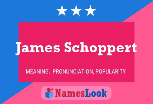 James Schoppert Namensposter