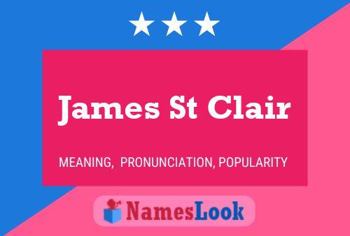 James St Clair Namensposter