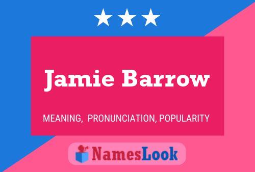 Jamie Barrow Namensposter