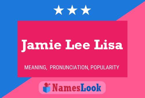 Jamie Lee Lisa Namensposter