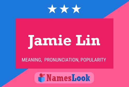 Jamie Lin Namensposter