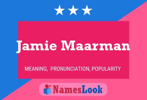 Jamie Maarman Namensposter