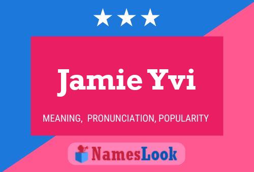 Jamie Yvi Namensposter