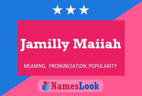 Jamilly Maiiah Namensposter