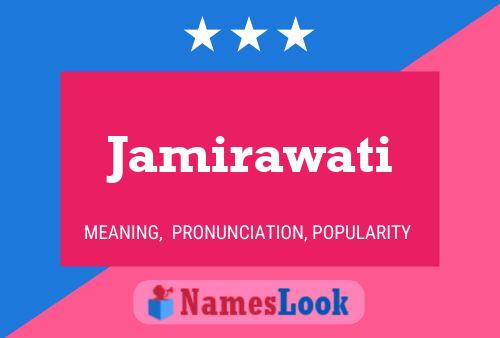 Jamirawati Namensposter