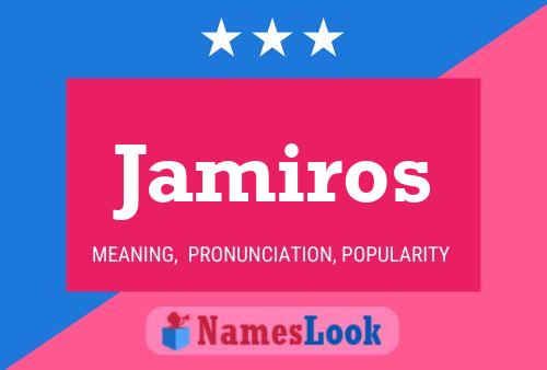 Jamiros Namensposter