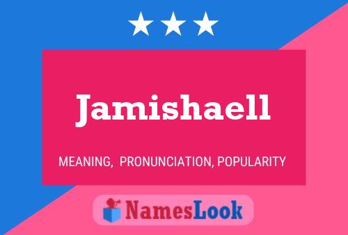 Jamishaell Namensposter