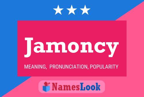 Jamoncy Namensposter