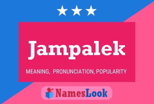 Jampalek Namensposter