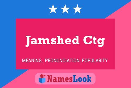 Jamshed Ctg Namensposter