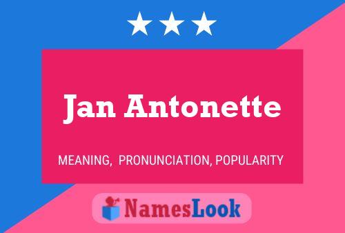 Jan Antonette Namensposter