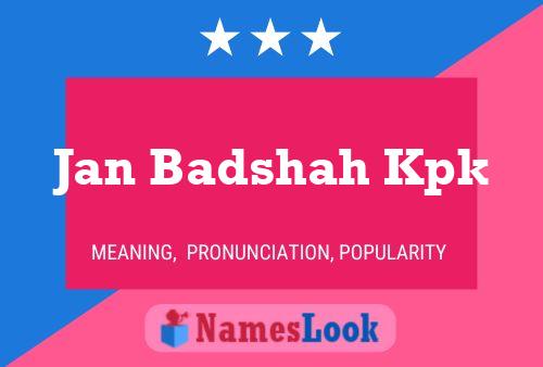 Jan Badshah Kpk Namensposter