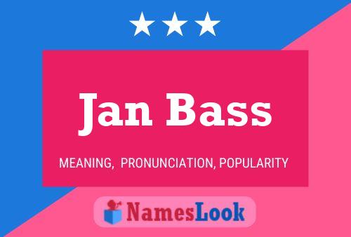 Jan Bass Namensposter