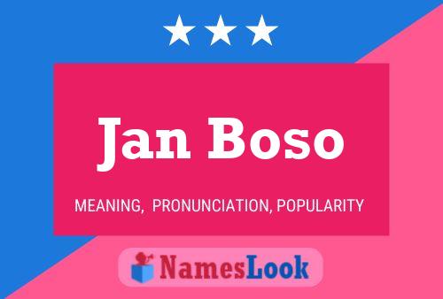 Jan Boso Namensposter