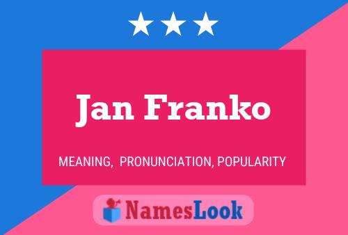 Jan Franko Namensposter