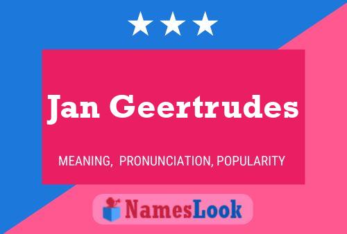 Jan Geertrudes Namensposter