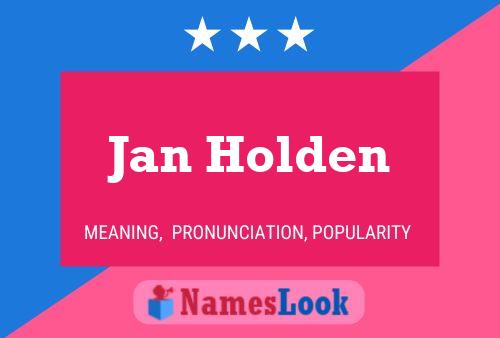 Jan Holden Namensposter