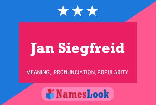 Jan Siegfreid Namensposter