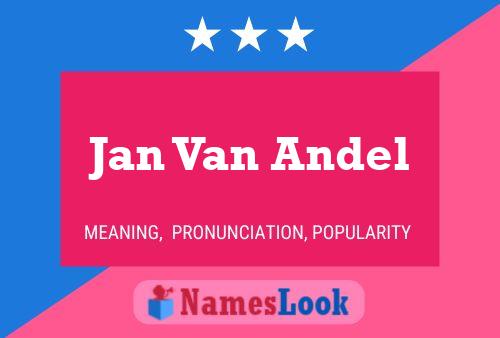 Jan Van Andel Namensposter