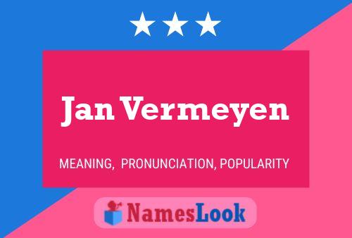 Jan Vermeyen Namensposter