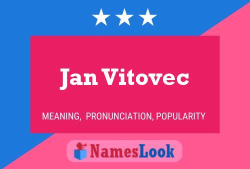 Jan Vitovec Namensposter