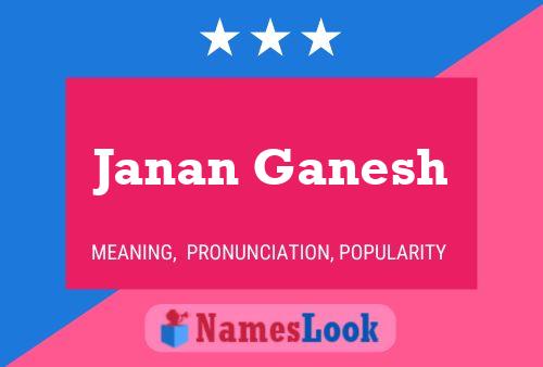 Janan Ganesh Namensposter