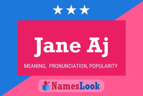 Jane Aj Namensposter