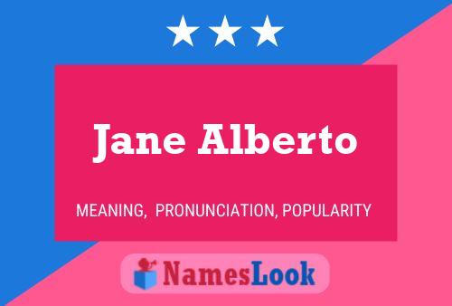 Jane Alberto Namensposter