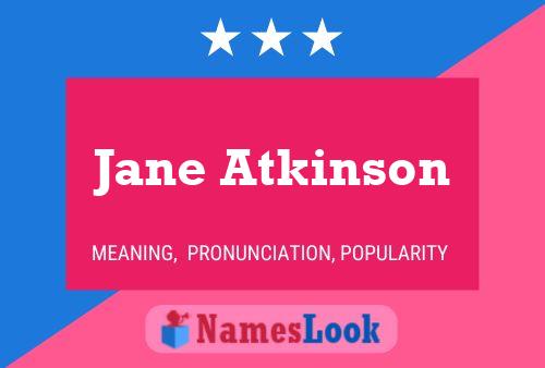 Jane Atkinson Namensposter