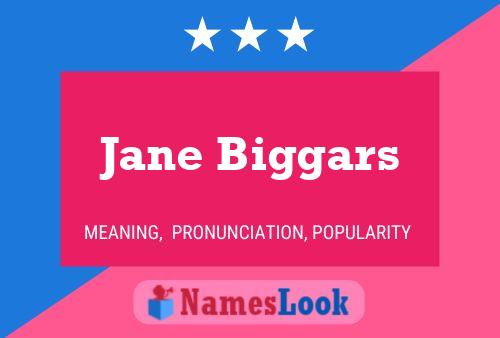 Jane Biggars Namensposter