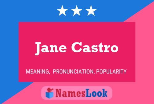 Jane Castro Namensposter