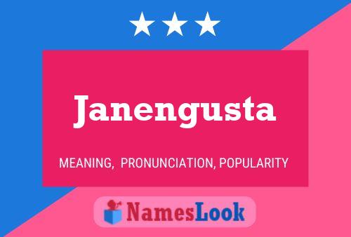 Janengusta Namensposter