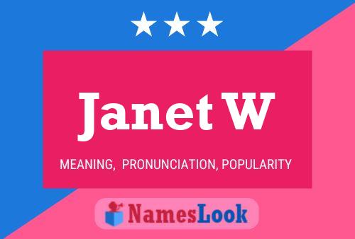 Janet W Namensposter