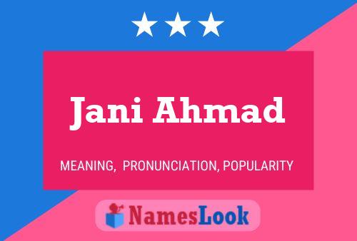 Jani Ahmad Namensposter