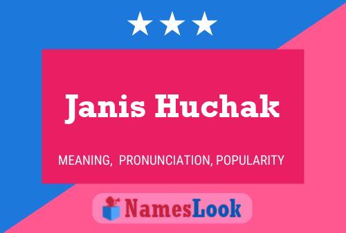 Janis Huchak Namensposter