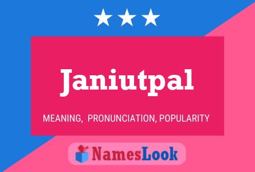 Janiutpal Namensposter