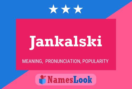 Jankalski Namensposter