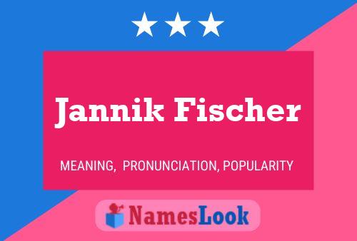 Jannik Fischer Namensposter